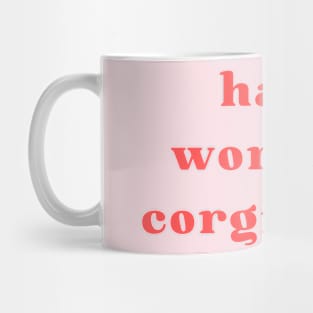 Hard Working Corgi Mom Mug